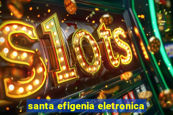 santa efigenia eletronica